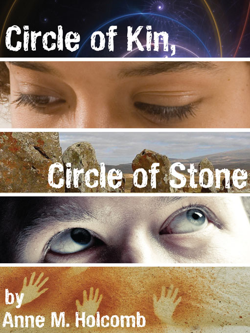 Title details for Circle of Kin, Circle of Stone (Book 1 in the Two Circles Series) by Anne Holcomb - Available